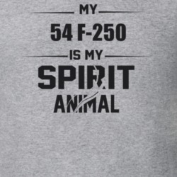 My 1954 F-250 Is My Spirit Animal Funny T Shirt
