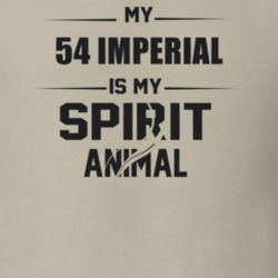 My 1954 Imperial Is My Spirit Animal Funny T Shirt