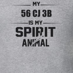 My 1956 Cj 3B Is My Spirit Animal Funny T Shirt