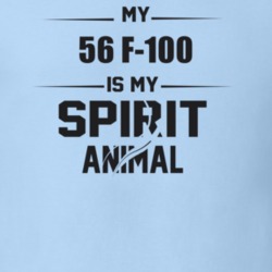 My 1956 F-100 Is My Spirit Animal Funny T Shirt
