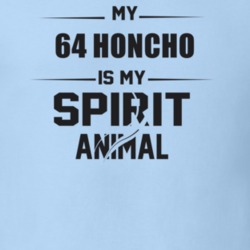 My 1964 Honcho Is My Spirit Animal Funny T Shirt