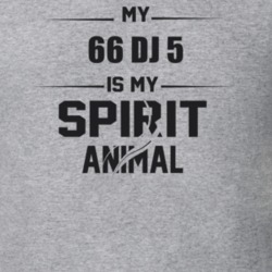 My 1966 Dj 5 Is My Spirit Animal Funny T Shirt