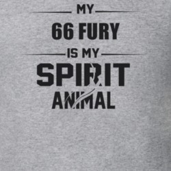 My 1966 Fury Is My Spirit Animal Funny T Shirt