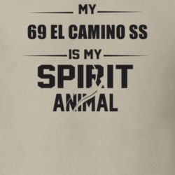 My 1969 El Camino Ss Is My Spirit Animal Funny T Shirt