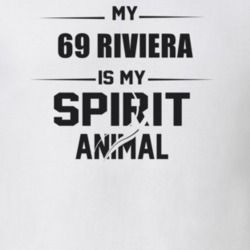 My 1969 Riviera Is My Spirit Animal Funny T Shirt