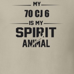 My 1970 Cj 6 Is My Spirit Animal Funny T Shirt