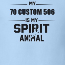 My 1970 Custom 506 Is My Spirit Animal Funny T Shirt