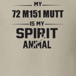 My 1972 M151 Mutt Is My Spirit Animal Funny T Shirt