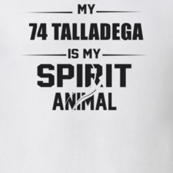 My 1974 Talladega Is My Spirit Animal Funny T Shirt