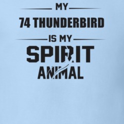 My 1974 Thunderbird Is My Spirit Animal Funny T Shirt