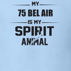 My 1975 Bel Air Is My Spirit Animal Funny T Shirt