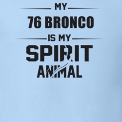 My 1976 Bronco Is My Spirit Animal Funny T Shirt