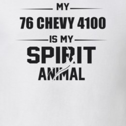My 1976 Chevy 4100 Is My Spirit Animal Funny T Shirt