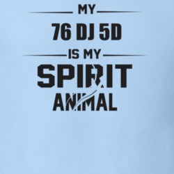 My 1976 Dj 5D Is My Spirit Animal Funny T Shirt