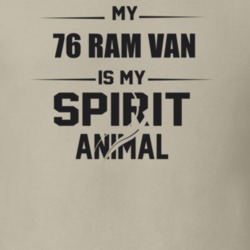 My 1976 Ram Van Is My Spirit Animal Funny T Shirt