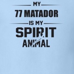 My 1977 Matador Is My Spirit Animal Funny T Shirt
