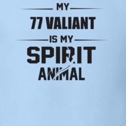 My 1977 Valiant Is My Spirit Animal Funny T Shirt