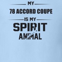 My 1978 Accord Coupe Is My Spirit Animal Funny T Shirt