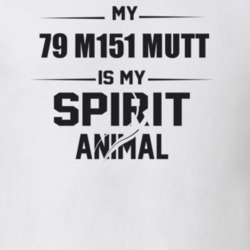 My 1979 M151 Mutt Is My Spirit Animal Funny T Shirt