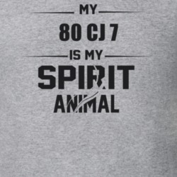 My 1980 Cj 7 Is My Spirit Animal Funny T Shirt