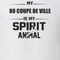 My 1980 Coupe De Ville Is My Spirit Animal Funny T Shirt