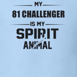 My 1981 Challenger Is My Spirit Animal Funny T Shirt