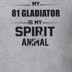 My 1981 Gladiator Is My Spirit Animal Funny T Shirt