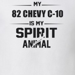 My 1982 Chevy C-10 Is My Spirit Animal Funny T Shirt