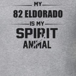 My 1982 Eldorado Is My Spirit Animal Funny T Shirt