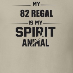 My 1982 Regal Is My Spirit Animal Funny T Shirt