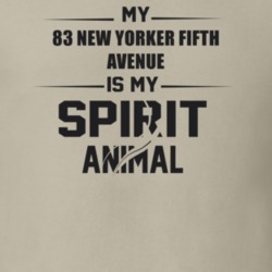 My 1983 New Yorker Fifth Avenue Is My Spirit Animal Funny T Shirt