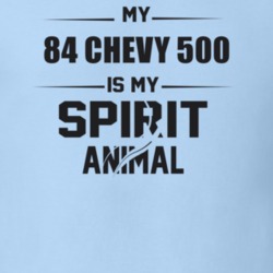 My 1984 Chevy 500 Is My Spirit Animal Funny T Shirt