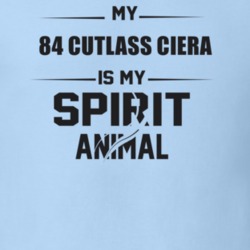 My 1984 Cutlass Ciera Is My Spirit Animal Funny T Shirt