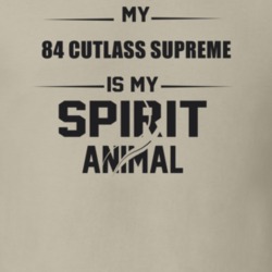 My 1984 Cutlass Supreme Is My Spirit Animal Funny T Shirt