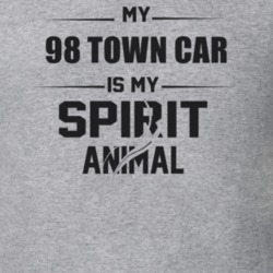 My 1998 Town Car Is My Spirit Animal Funny T Shirt