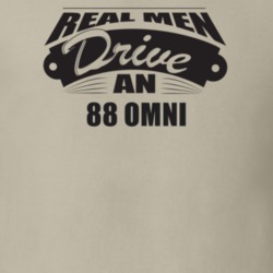 Real Men Drive An 88 Omni Funnry Light Color T Shirt