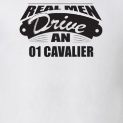 Real Men Drive An 01 Cavalier Funnry Light Color T Shirt