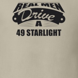 Real Men Drive A 49 Starlight Funny Light Color T Shirt