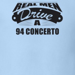 Real Men Drive A 94 Concerto Funny Light Color T Shirt