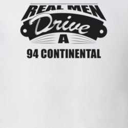 Real Men Drive A 94 Continental Funny Light Color T Shirt