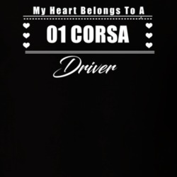 My Heart Belongs To A 2001 Corsa Driver Dark Color T Shirt