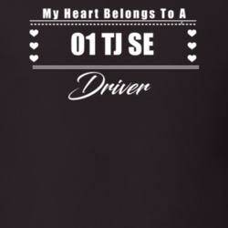 My Heart Belongs To A 2001 Tj Se Driver Dark Color T Shirt