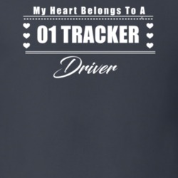 My Heart Belongs To A 2001 Tracker Driver Dark Color T Shirt