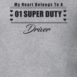 My Heart Belongs To A 2001 Super Duty Driver Light Color T Shirt
