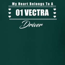 My Heart Belongs To A 2001 Vectra Driver Dark Color T Shirt