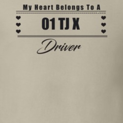 My Heart Belongs To A 2001 Tj X Driver Light Color T Shirt