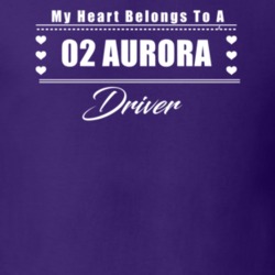 My Heart Belongs To A 2002 Aurora Driver Dark Color T Shirt