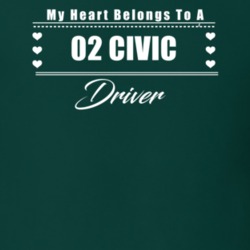 My Heart Belongs To A 2002 Civic Driver Dark Color T Shirt
