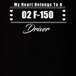 My Heart Belongs To A 2002 F-150 Driver Dark Color T Shirt