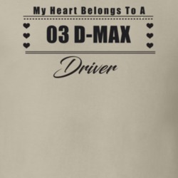 My Heart Belongs To A 2003 D-Max Driver Light Color T Shirt